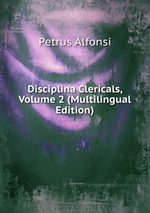 Disciplina Clericals, Volume 2 (Multilingual Edition)