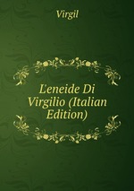 L`eneide Di Virgilio (Italian Edition)
