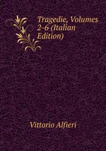 Tragedie, Volumes 2-6 (Italian Edition)