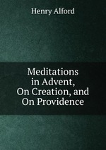 Meditations in Advent, On Creation, and On Providence