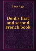 Dent`s first and second French book