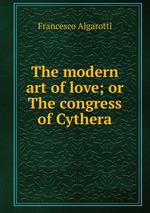 The modern art of love; or The congress of Cythera
