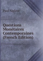Questions Montaires Contemporaines (French Edition)