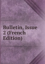 Bulletin, Issue 2 (French Edition)