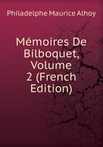 Mmoires De Bilboquet, Volume 2 (French Edition)