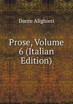 Prose, Volume 6 (Italian Edition)