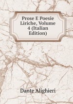 Prose E Poesie Liriche, Volume 4 (Italian Edition)