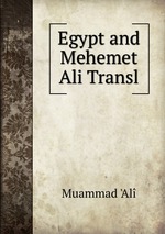Egypt and Mehemet Ali Transl