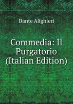 Commedia: Il Purgatorio (Italian Edition)