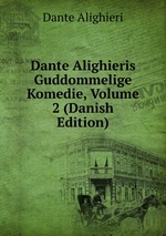 Dante Alighieris Guddommelige Komedie, Volume 2 (Danish Edition)