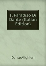 Il Paradiso Di Dante (Italian Edition)
