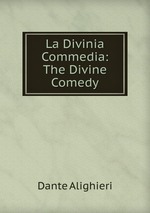 La Divinia Commedia: The Divine Comedy
