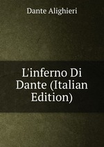 L`inferno Di Dante (Italian Edition)
