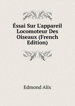 ssai Sur L`appareil Locomoteur Des Oiseaux (French Edition)