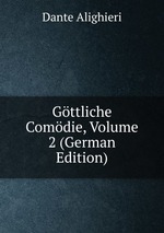 Gttliche Comdie, Volume 2 (German Edition)