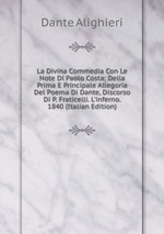 La Divina Commedia Con Le Note Di Paolo Costa: Della Prima E Principale Allegoria Del Poema Di Dante, Discorso Di P. Fraticelli. L`inferno. 1840 (Italian Edition)