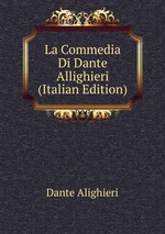 La Commedia Di Dante Allighieri (Italian Edition)