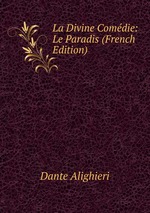La Divine Comdie: Le Paradis (French Edition)