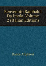 Benvenuto Rambaldi Da Imola, Volume 2 (Italian Edition)