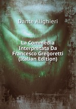 La Commedia Interpretata Da Francesco Gregoretti (Italian Edition)