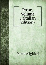 Prose, Volume 1 (Italian Edition)
