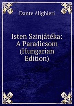 Isten Szinjtka: A Paradicsom (Hungarian Edition)