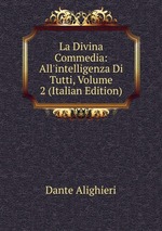La Divina Commedia: All`intelligenza Di Tutti, Volume 2 (Italian Edition)