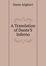 A Translation of Dante`S Inferno