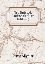 Tre Epistole Latine (Italian Edition)