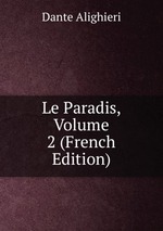 Le Paradis, Volume 2 (French Edition)