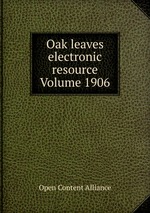 Oak leaves electronic resource Volume 1906