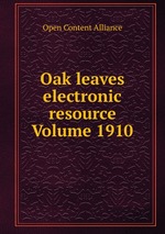 Oak leaves electronic resource Volume 1910