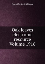 Oak leaves electronic resource Volume 1916