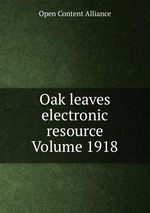 Oak leaves electronic resource Volume 1918