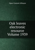 Oak leaves electronic resource Volume 1939