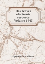 Oak leaves electronic resource Volume 1943