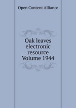 Oak leaves electronic resource Volume 1944