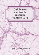 Oak leaves electronic resource Volume 1971