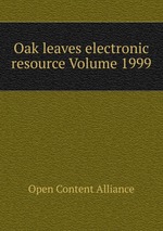 Oak leaves electronic resource Volume 1999