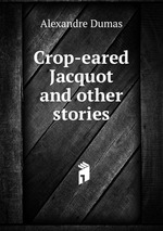 Crop-eared Jacquot and other stories