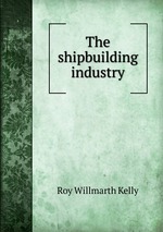 The shipbuilding industry
