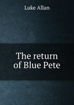 The return of Blue Pete