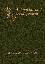 Animal life and social growth