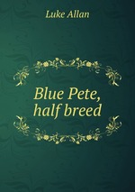 Blue Pete, half breed