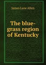 The blue-grass region of Kentucky