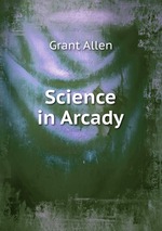 Science in Arcady