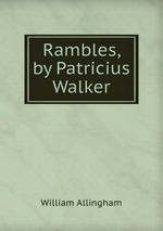 Rambles, by Patricius Walker