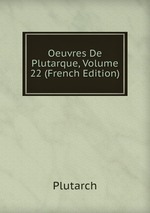 Oeuvres De Plutarque, Volume 22 (French Edition)
