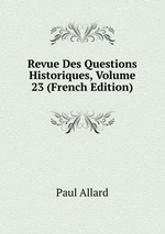 Revue Des Questions Historiques, Volume 23 (French Edition)