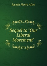 Sequel to "Our Liberal Movement"